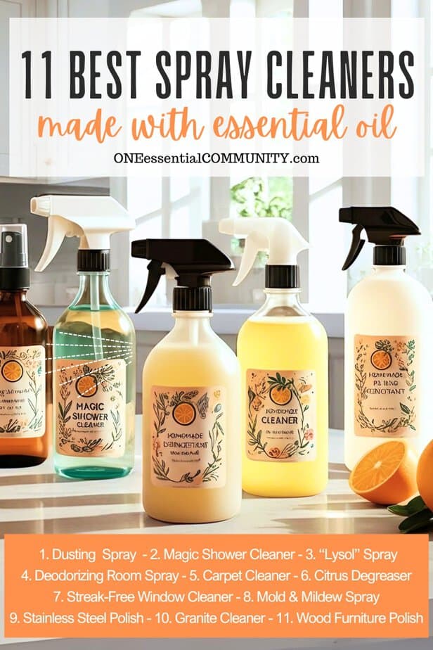 homemade cleaners in glass spray bottles on kitchen countertop -- 11 best spray cleaners made with essential oil by oneessentialcommunity.com -- includes dusting spray, magic shower cleaner, "Lysol" disinfecting spray, deodorizing room spray, carpet cleaner, citrus degreaser, streak-free window cleaner, mold & mildew spray, stainless steel polish, granite cleaner, and wood furniture polish