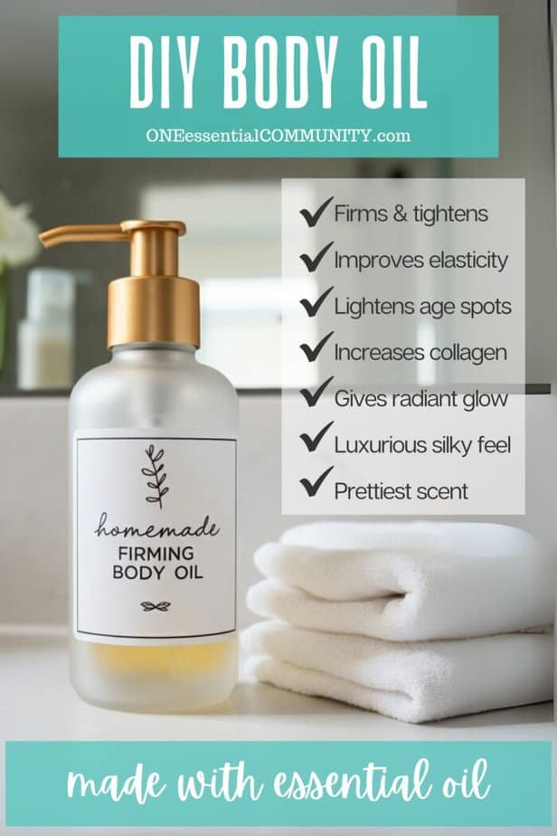 DIY Body Oil by OneEssentialCommunity.com -- made with essential oils -- frosted glass bottle with gold pump next to 2 folded white towels – benefits: Firms & tightens, Improves elasticity, Lightens age spots, Increases collagen, Gives radiant glow, Luxurious silky feel, & Prettiest scent