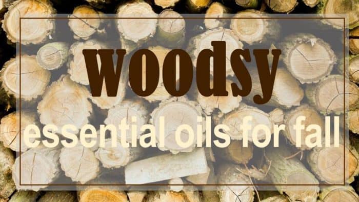 woodsy essential oils for fall