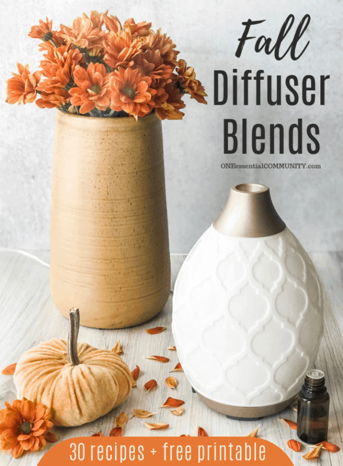 Fall Diffuser Blends - 30 recipes plus a free printable of all the recipes --by ONEessentialCOMMUNITY.com -- diffuser, tall vase with orange flowers, velvet pumpkin, and essential oil bottle