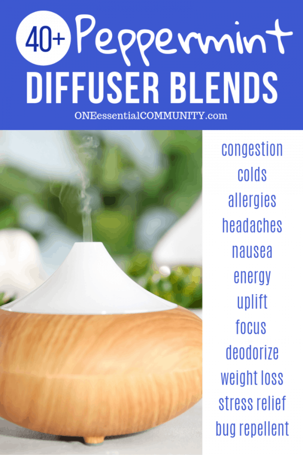40+ peppermint essential oil diffuser blend recipes for congestion, colds, allergies, headache, nausea, energy, uplift, focus, weight loss, stress, and bug repellent