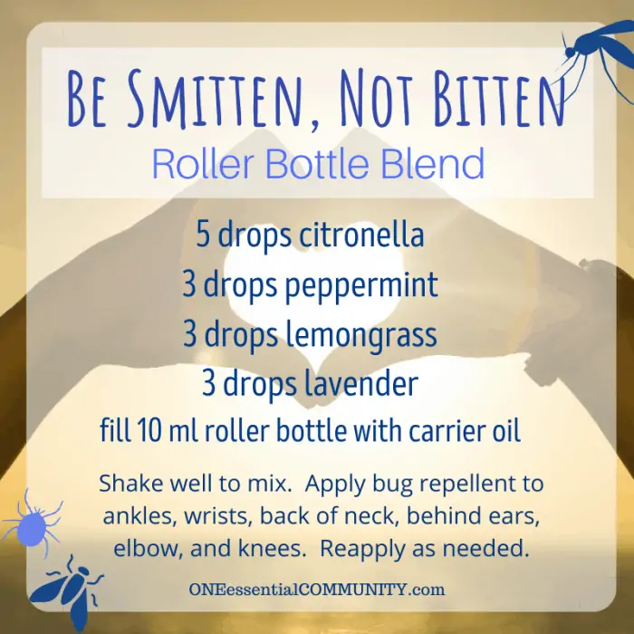 Be Smitten, Not Bitten roller bottle blend by oneessentialcommunity.com -- 5 drops citronella, 3 drops peppermint, 3 drops lemongrass, and 3 drops lavender essential oil, then fill 10ml roller bottle with carrier oil. shake well to mix. apply bug repellent to ankles, wrists, back of neck, behind ears, elbows, and knees. reapply as needed.
