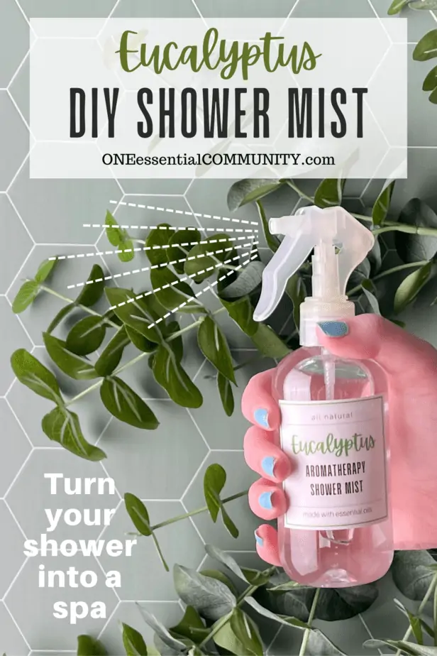 Eucalyptus DIY Shower Mist by oneessentialcommunity.com -- turn your shower into a spa -- shows hand holding shower mist bottle over eucalyptus branches