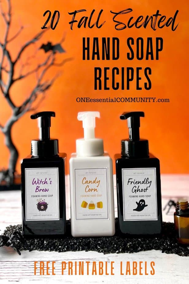 20 Fall Scented Hand soap recipes with free printable labels by oneessentialcommunity.com -- 3 Halloween scented hand soap in witch's brew, candy corn, and friendly ghost scents next to essential oil bottle