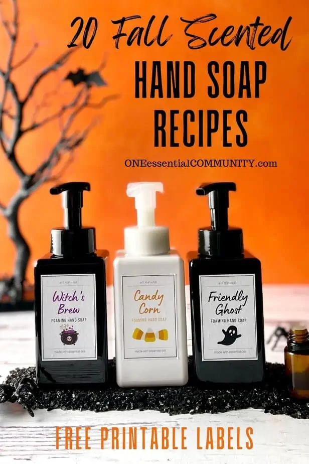 20 Fall Scented Hand soap recipes with free printable labels by oneessentialcommunity.com -- 3 Halloween scented hand soap in witch's brew, candy corn, and friendly ghost scents next to essential oil bottle